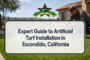 Expert Guide to Artificial Turf Installation in Escondido, California